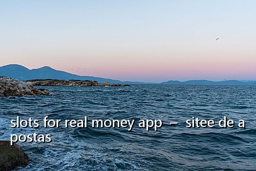 slots for real money app – sitee de apostas